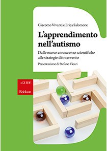 L'apprendimento nell'autismo - Dalle nuove conoscenze scientifiche alle strategie di intervento