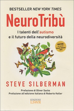 Neuro Tribù - I talenti dell'autismo e il futuro della neurodiversità 